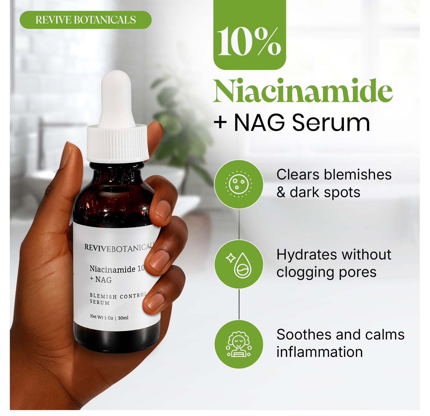 Hand holding Revive Botanicals 10% Niacinamide + NAG Serum bottle for brightening and blemish control with vitamin B3 and hydration benefits